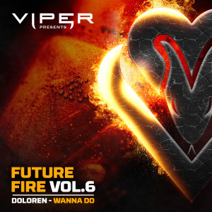 Doloren的專輯Wanna Do (Future Fire Vol.6)