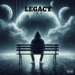 收聽JKB的Legacy (Explicit)歌詞歌曲