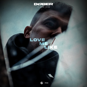 Album Love Me Like from DØBER