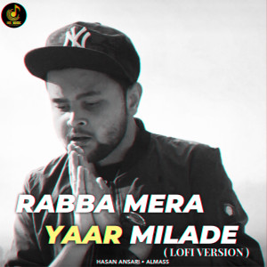 的專輯Rabba Mera Yaar Milade (Lofi Mix)