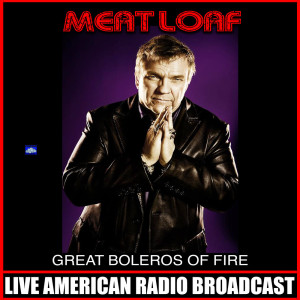 Album Great Boleros Of Fire (Live) from Meat Loaf
