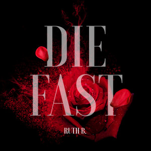 Ruth B的專輯Die Fast
