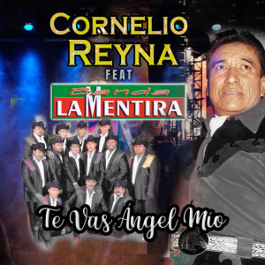 Cornelio Reyna的專輯Te Vas Ángel Mío