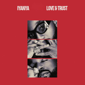 Iyanya的專輯Love & Trust (Explicit)