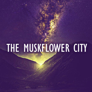 Album The Muskflower City from James McCracken