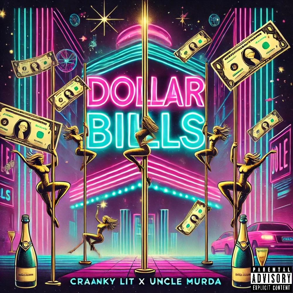 DOLLAR BILLS (feat. Uncle Murda) (Explicit)