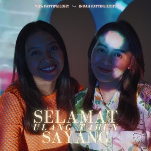Dengarkan Selamat Ulang Tahun, Sayang lagu dari Vita Pattipeilohy dengan lirik