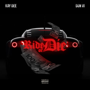 收聽Kay Dee的Ride or Die (Explicit)歌詞歌曲
