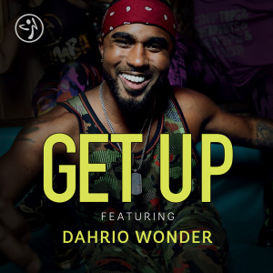 Dengarkan Get up (feat. Dahrio Wonder) lagu dari ZUMBA dengan lirik