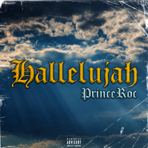PrinceRoc的专辑Hallelujah (Explicit)