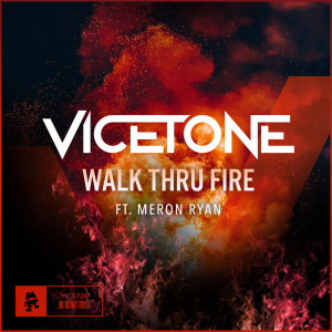 Walk Thru Fire dari Vicetone