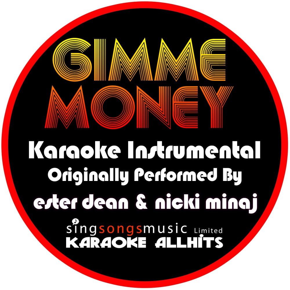 Gimme Money (Originally Performed By Ester Dean & Nicki Minaj) [Instrumental Version] (Explicit) (Instrumental Version)