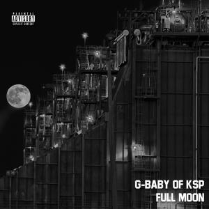 Listen to Full Moon (Explicit) song with lyrics from G-Baby KSP