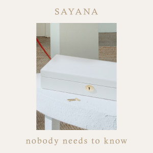 Listen to Nobody Needs to Know (Acoustic Version) song with lyrics from Sayana