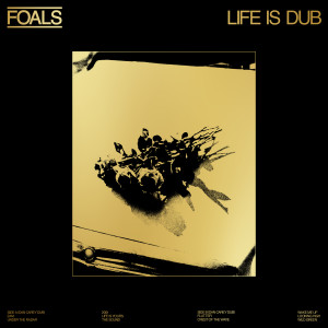 Foals的專輯Life Is Dub