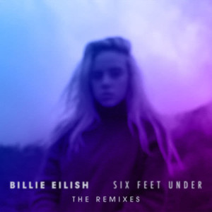 收聽Billie Eilish的Six Feet Under (Jerry Folk Remix)歌詞歌曲