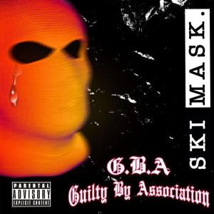 收聽Guilty By Association的Ski Mask (Explicit)歌詞歌曲