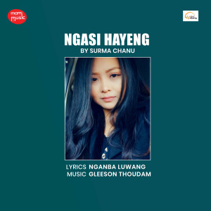 Dengarkan lagu Ngasi Hayeng nyanyian Surma Chanu dengan lirik