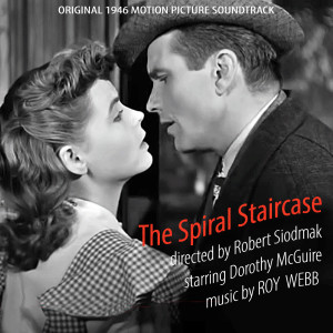 Roy Webb的专辑The Spiral Staircase (Original Movie Soundtrack)