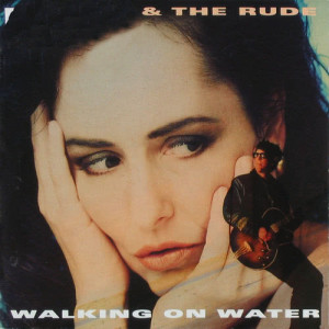 Angela & The Rude的專輯Walking On Water