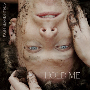 Josh Rennie-Hynes的專輯Hold Me