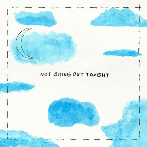 收聽Nick Lopez的Not Going Out Tonight歌詞歌曲