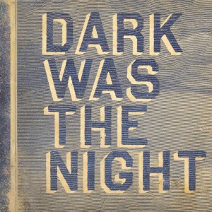 Dengarkan Dark Was The Night lagu dari Kronos Quartet dengan lirik