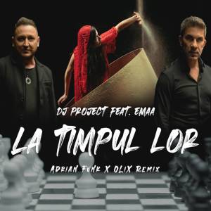 Dj Project的專輯La Timpul Lor (Adrian Funk X OLiX Remix)