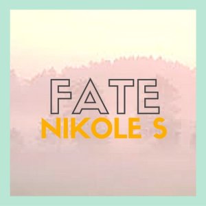 ดาวน์โหลดและฟังเพลง Fate พร้อมเนื้อเพลงจาก Nikole Smith