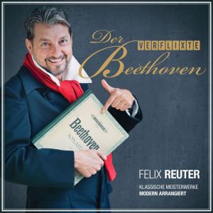 Album Der verflixte Beethoven (Klassische Meisterwerke modern arrangiert) from Felix Reuter