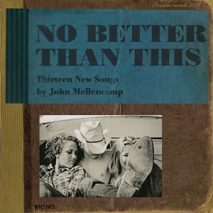 John Mellencamp的專輯No Better Than This
