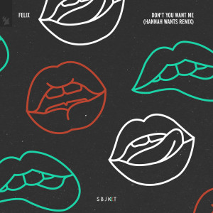 Dengarkan Don't You Want Me (Hannah Wants Extended Remix) lagu dari Felix dengan lirik
