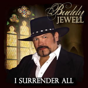 收聽Buddy Jewell的I Surrender All歌詞歌曲