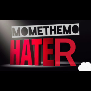 ดาวน์โหลดและฟังเพลง Hater (Explicit) พร้อมเนื้อเพลงจาก MOMETHEMO