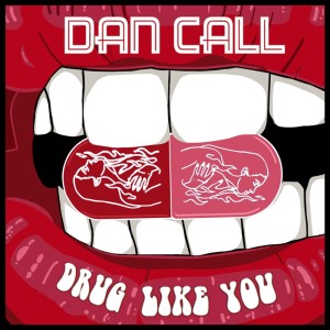 Album Drug Like You from Dan Call