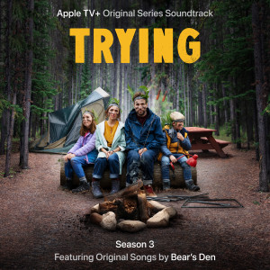 Album Trying: Season 3 (Apple TV Original Series Soundtrack) from Bear's Den