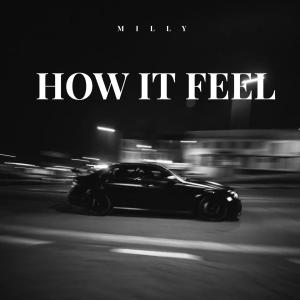 收聽T.T.B Milly的HOW IT FEEL歌詞歌曲