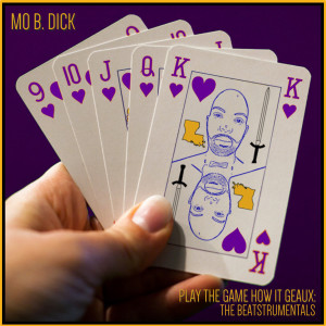 Album Play The Game How It Geaux: The Beatstrumentals from Mo B. Dick
