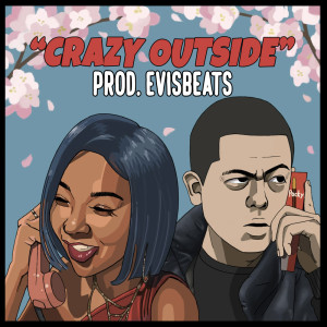 Listen to CRAZY OUTSIDE (Remix) (Explicit) song with lyrics from ＭＩＹＡＣＨＩ