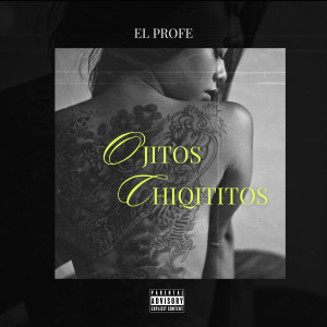 El Profe的专辑Ojitos Chiqititos (Explicit)