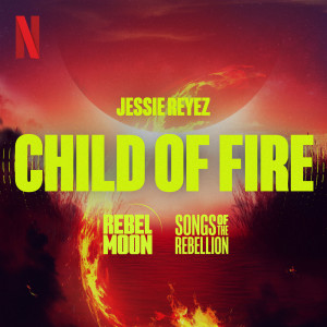 Jessie Reyez的專輯Child of Fire (Explicit)