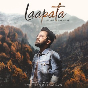 Listen to Laapata song with lyrics from Mayur Sakhare