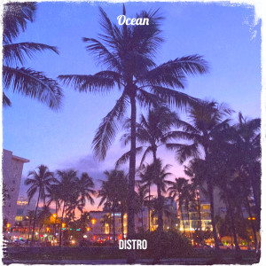 Listen to Ocean song with lyrics from Distro