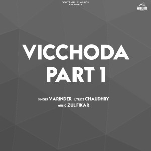 Listen to Vicchoda, Pt. 1 song with lyrics from Varinder