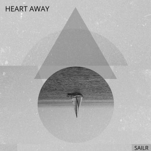 Listen to Heart Away song with lyrics from SAILR
