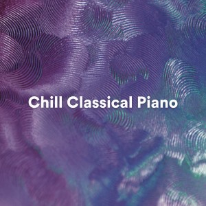 Fryderyk Chopin的专辑Chill Classical Piano