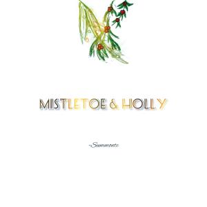 收聽Summonte的Mistletoe & Holly歌詞歌曲