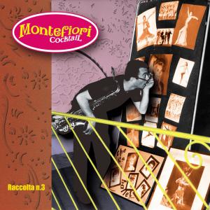 Montefiori Cocktail的專輯Raccolta, Vol. 3