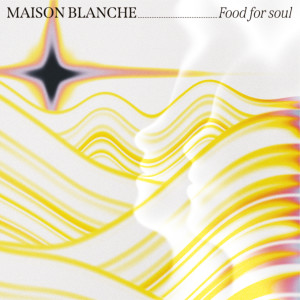 收听Maison Blanche的I Needed (Food for Soul Mix)歌词歌曲