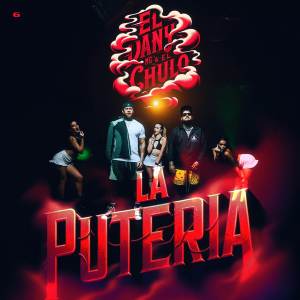 El Chulo的专辑LA PUTERÍA